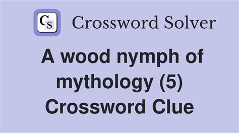 WOOD NYMPH Crossword Clue